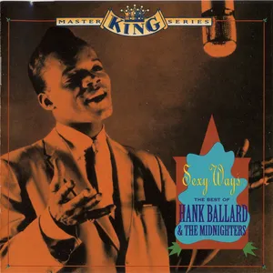 Sexy ways: the best of Hank Ballard & the Midnighters 
